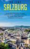 Книга So Lebt Salzburg : Der Perfekte Reisefuhrer Fur Einen Unvergesslichen Aufenthalt In Salzburg Inkl. Insider-Tipps, Tipps Zum Geldsparen Und Packliste