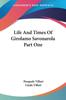 Книга Life And Times Of Girolamo Savonarola Part One by Pasquale Villari - Paperback