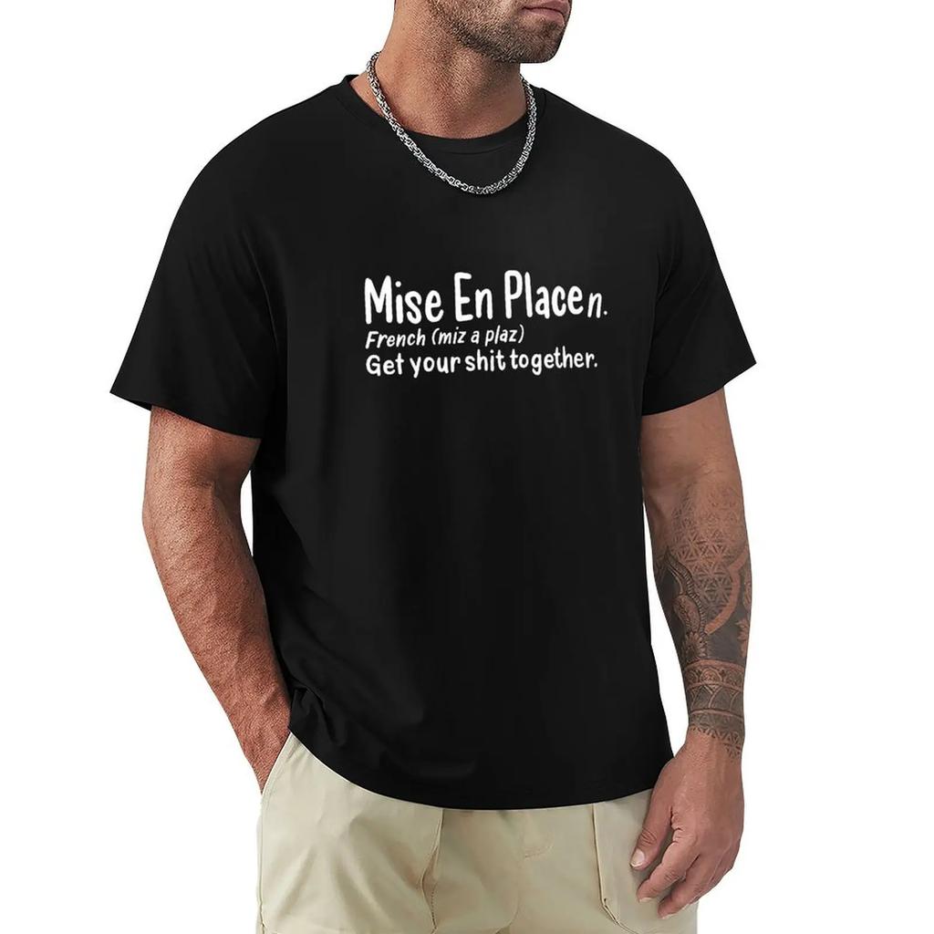 Mise En Place Humorous Definition - French Pastry Chef T-Shirt Quick Drying Heavyweights Graphics Men'S Clothing