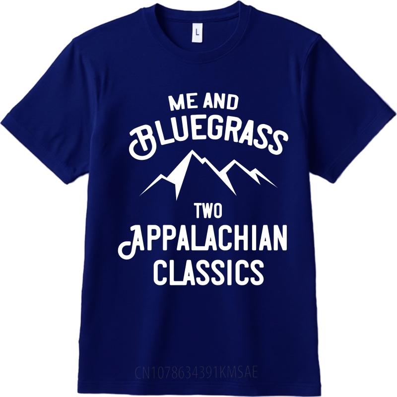 New Arrived Women O Neck t shirt Daily Wear Me And Bluegrass Two Appalachian Classics Retro Boys Teeshirt male summer teeshirt