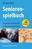 Книга Seniorenspielbuch : Reaktivierung Dementer In Pflege Und Betreuung