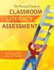 The The Practical Guide To Classroom Literacy Assessment Book