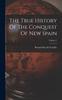 Книга The True History Of The Conquest Of New Spain; Volume 1