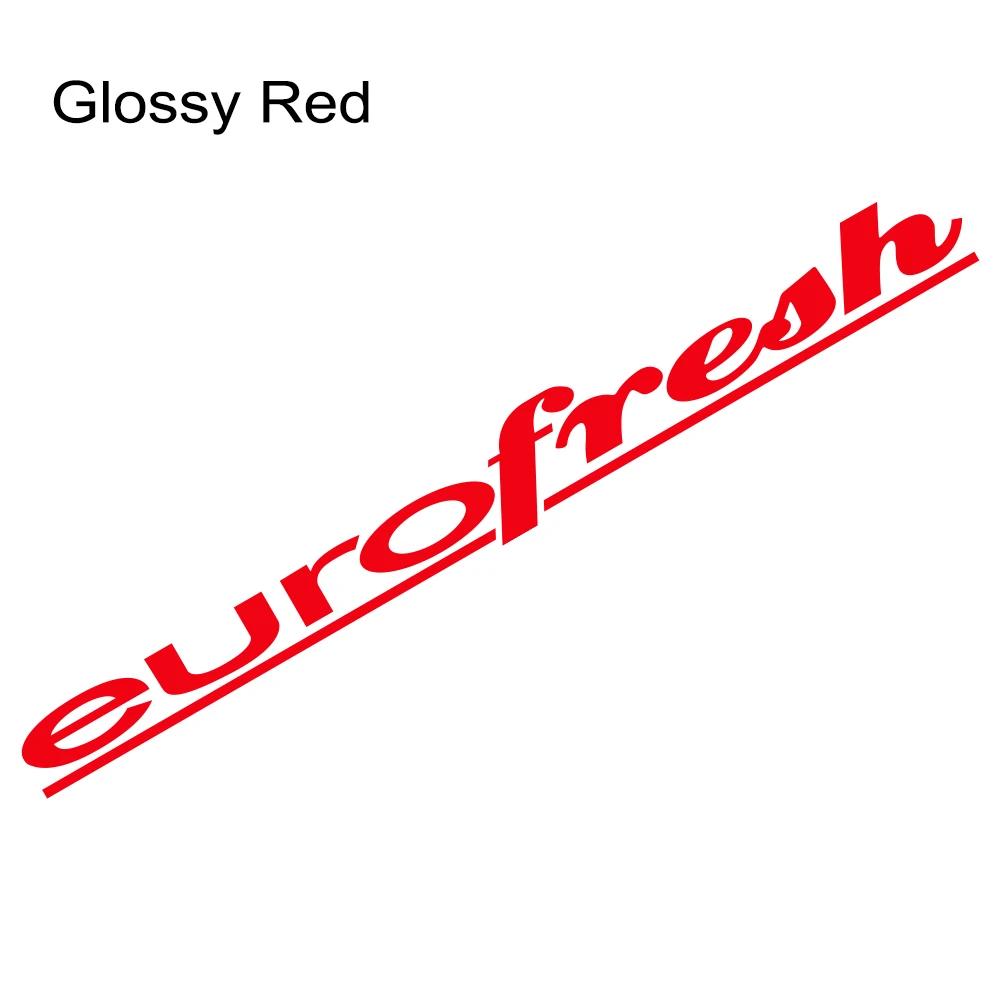 Eurofresh Слоган Наклейка на лобовое стекло автомобиля Автомобиль Переднее Заднее Стекло ПВХ Винил Наклейка Стайлинг Кузова Автомобиля Декоративная Наклейка Аксессуары