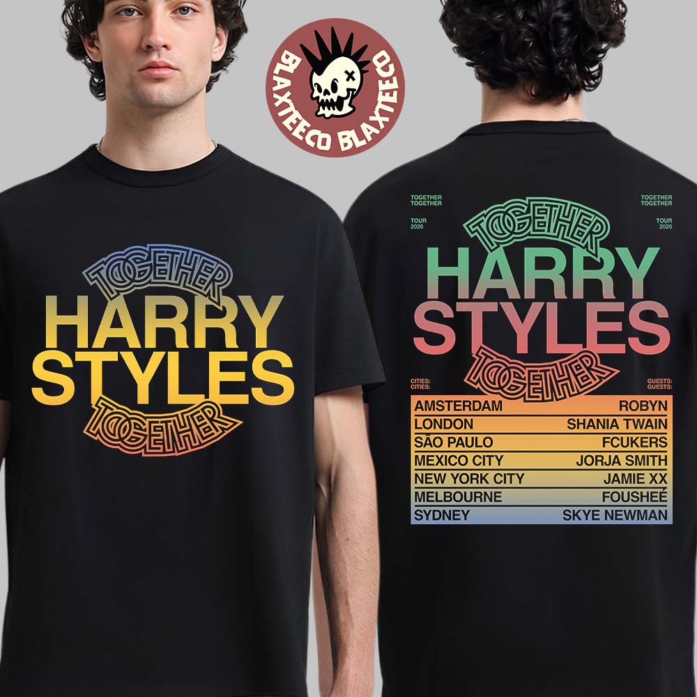 Harry Styles Together Together Tour 2026 City Schedule Dates Two Sided T-Shirt