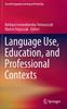 The Language Use, Education, and Professional Contexts Book