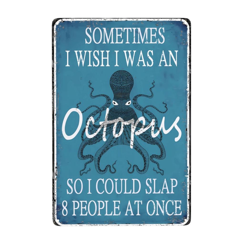 Funny Octopus Metal Sign Everything Will Kill You Choose Something Fun Sign Vintage Bar Kitchen Home Wall Decor 12x8 Inch
