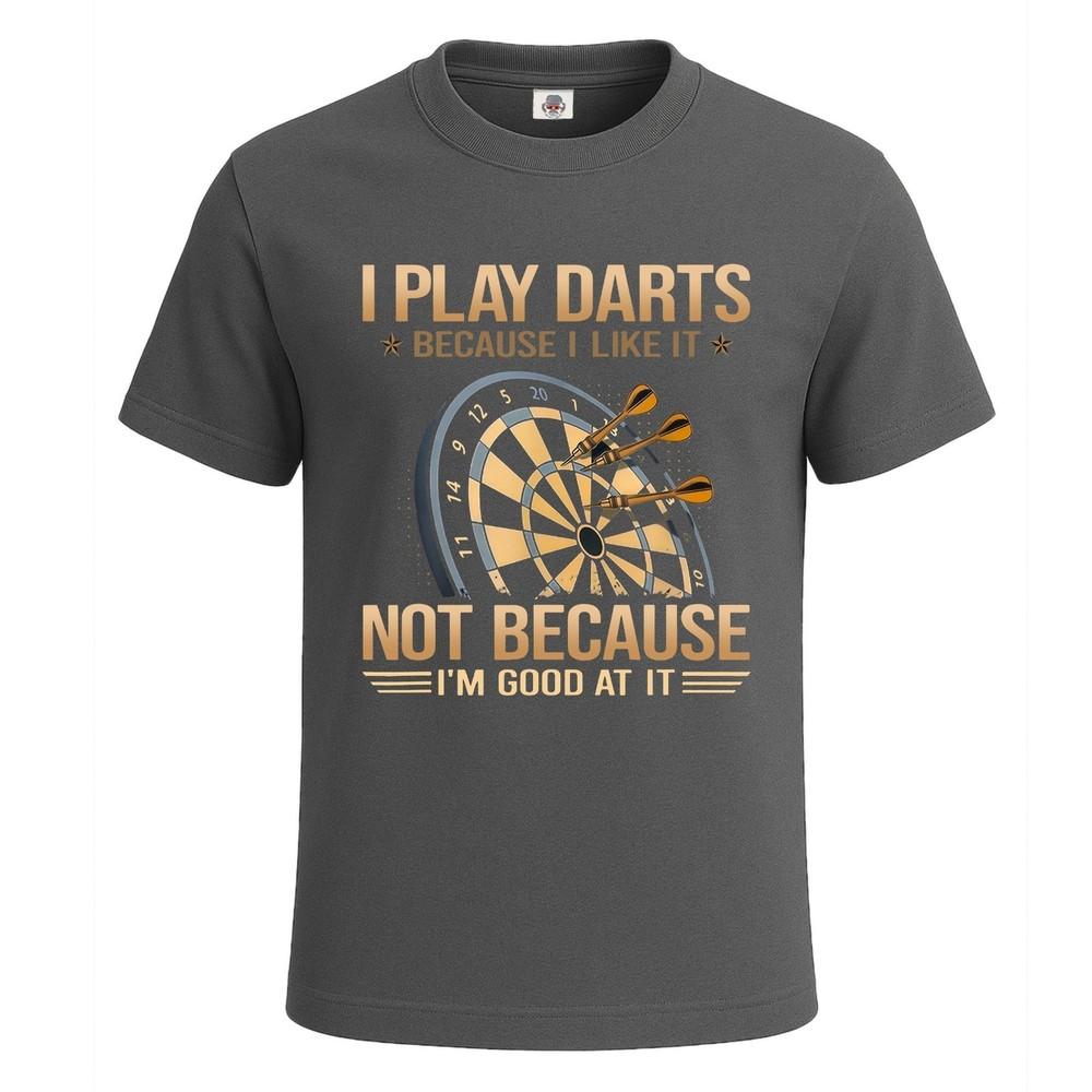 I play darts because i like funny joke novelty party mens tshirt gift tee top