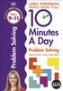 Книга 10 Minutes A Day Problem Solving, Ages 9-11 (Key Stage 2) : Supports the National Curriculum, Helps Develop Strong Maths Skills