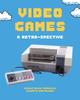 Книга Video Games : A Retro-Spective