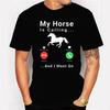 Horsing Shirt for Horse Lovers Anime T Shirt My Horse Is Calling...and I Must Go Funny Oversized T Shirt Women Men T-shirt Homme