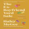 The ExBoyfriend Yard Sale by Haley McGee Paperback Book 9781529391527
