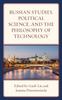 The Russian Studies, Political Science, and the Philosophy of Technology Book