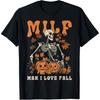 Funny MILF Man I Love Fall Skeleton Pumpkin Thankgiving T Shirts Humor Streetwear Tee Shirt Short Sleeve Unisex Loose Clothing