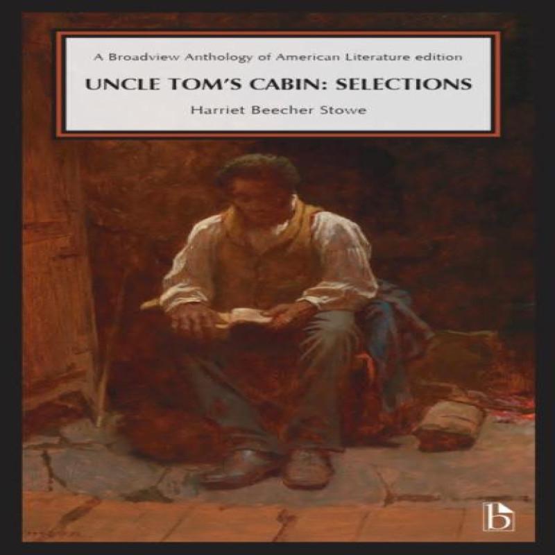 Uncle Toms Cabin Selections by Harriet Beecher Stowe Paperback Book 9781554816309