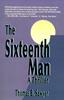 Книга The Sixteenth Man : A Thriller