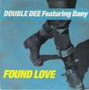 7inch Record DOUBLE DEE, DANY - Found Love 6563767 Epic 1990 UK Dance & Electronica Used