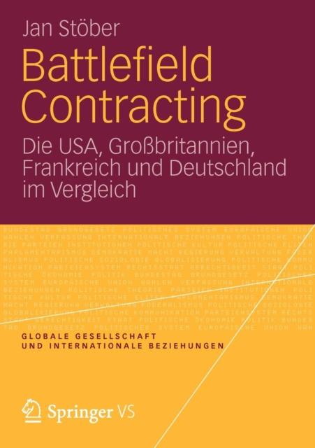 The Battlefield Contracting : Die USA, Grossbritannien, Frankreich Und Deutschland Im Vergleich Book