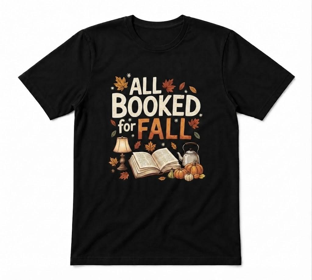 All Booked For Fall Bookish Fall Fall Season Autumn Reading Unisex Black T-shirt