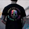 LIFE'S TOO SHORT TO GIVE A SH*T Black Print Unisex T-Shirt