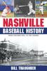 Книга Nashville Baseball History : From Sulphur Dell To the Sounds