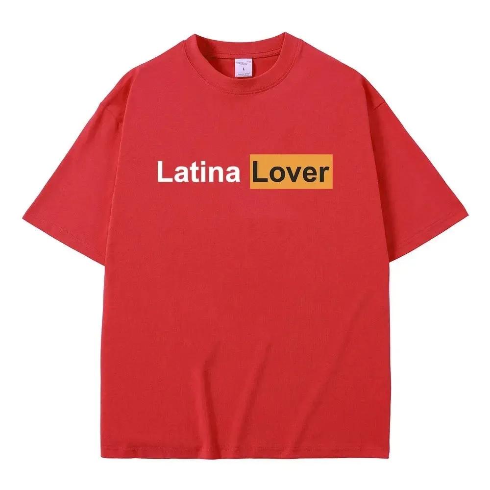 Футболка с графическим принтом Latina Lover для мужчин и женщин, повседневная, свободная, большого размера, с коротким рукавом, забавная футболка с мемами, мужская, из чистого хлопка