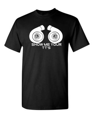 Show Me Your TT's! - Street Racing Twin Turbo Men's T-Shirt