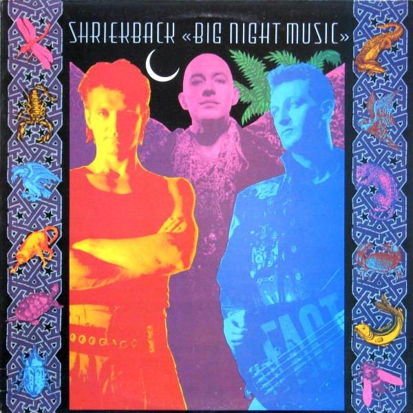 Виниловая пластинка SHRIEKBACK Big Night Music ISL1110 Island Records 1986 Канада Танцевальная Электроника Б/у