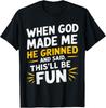 Когда Бог создал меня, Он сказал: «Будет весело». Религиозная цитата Веселье Унисекс футболка