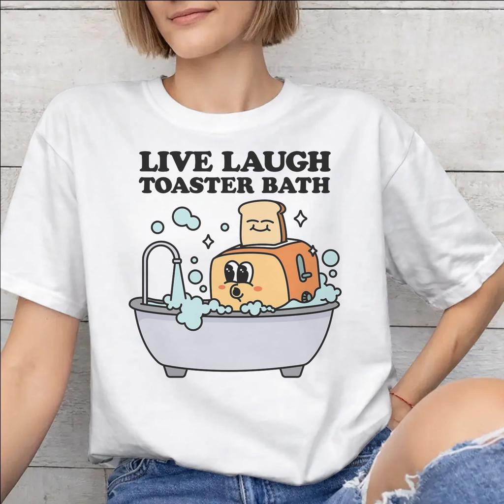Unisexs Unisexs Live Laugh Toster Bath T Shirt Pure Cotton Graphic Tee Shirts Clothing Outfits