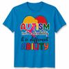 Autism Is Not A Disability Its A Different Ability Unisex Tshirt