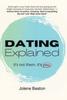 The Dating Explained : It's Not Them, It's You Book