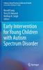 Книга Early Intervention for Young Children with Autism Spectrum Disorder