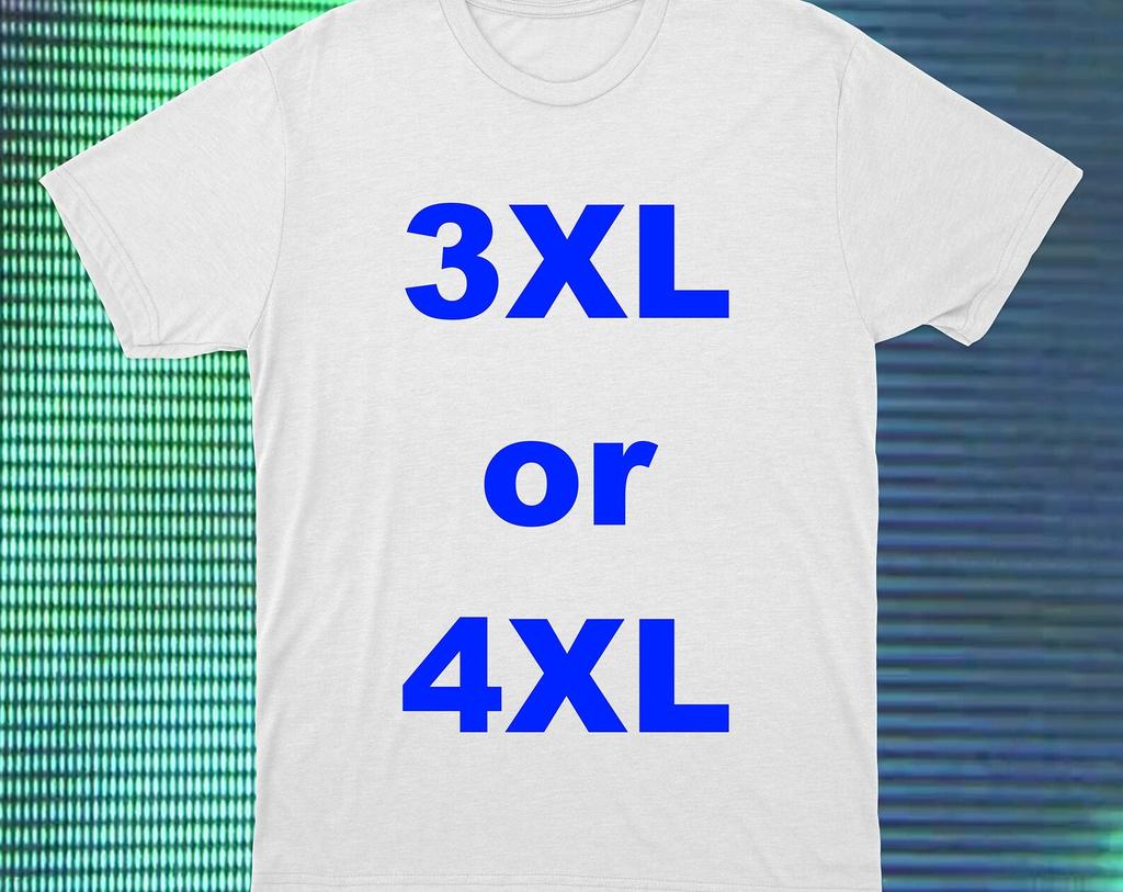 Additional Sizes for T shirts 3XL / 4XL T-Shirt Mens Kids