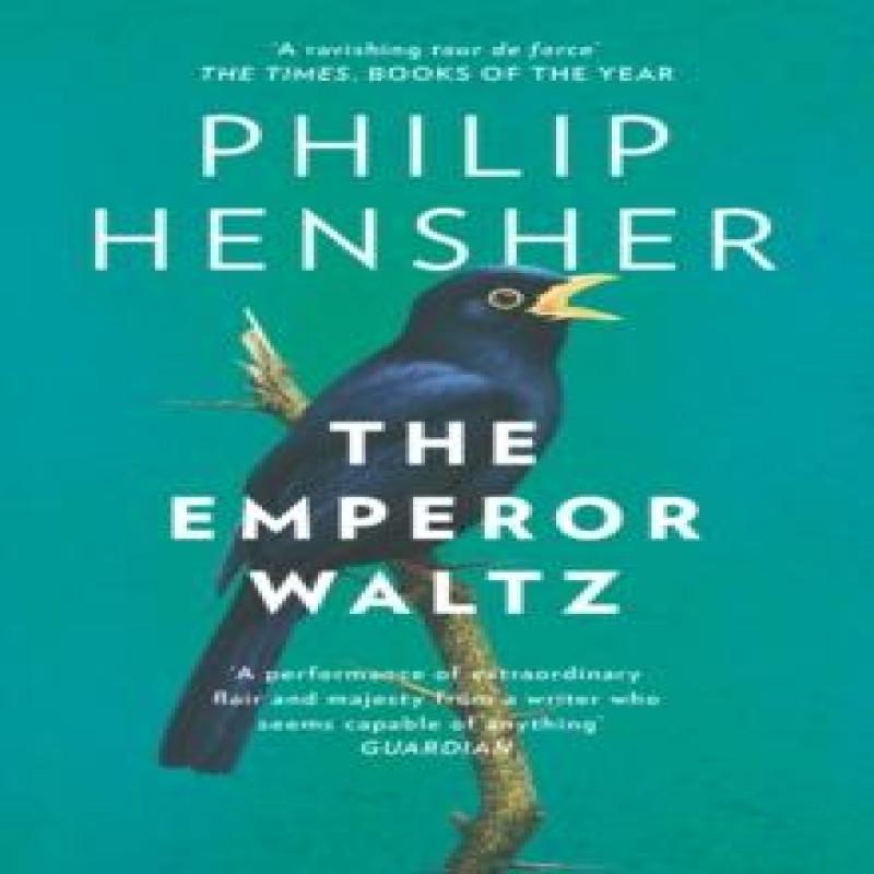 The Emperor Waltz by Philip Hensher Paperback Book 9780007459599