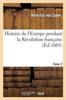 Книга Histoire De l'Europe Pendant La Revolution Francaise. Tome 2