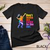 Don't Make Me Come To The Net Shirt Funny Tennis Player Unisex T-shirt