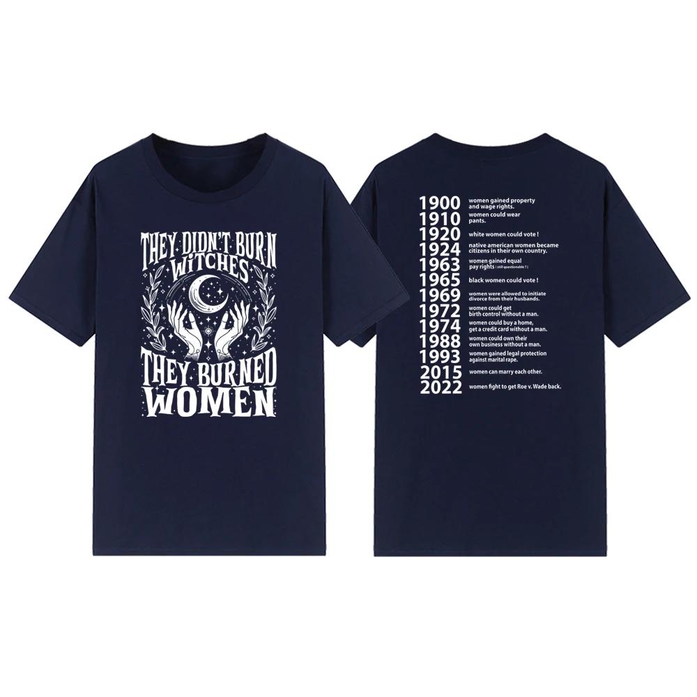 They Didnt Burn Witches They Burned Women T Shirts Feminist Witch TShirt Short Sleeve Women Graphic Tees Streetwear Tshirts