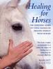 The Healing For Horses Book