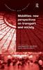 Книга Mobilities: New Perspectives On Transport and Society