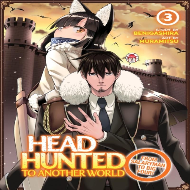 Headhunted to Another World From Salaryman to Big Four Vol. 3 by... 9781638581871