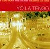 Виниловая пластинка YO LA TENGO  I Can Hear The Heart Beating As One OLE2220C Matador 2015 Мировой Рок