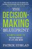 Книга The Decision-Making Blueprint : A Simple Guide To Better Choices In Life and Work : 3