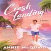 Crash Landing by Annie McQuaid Paperback Book 9780063374867