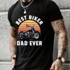 BEST BIKER DAD EVER Print Men T Shirt Short Sleeve O Neck Tshirt Father Male Tee Shirt Tops Oversized Shirts Clothes Camisetas