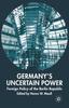 Книга Germany's Uncertain Power : Foreign Policy of the Berlin Republic