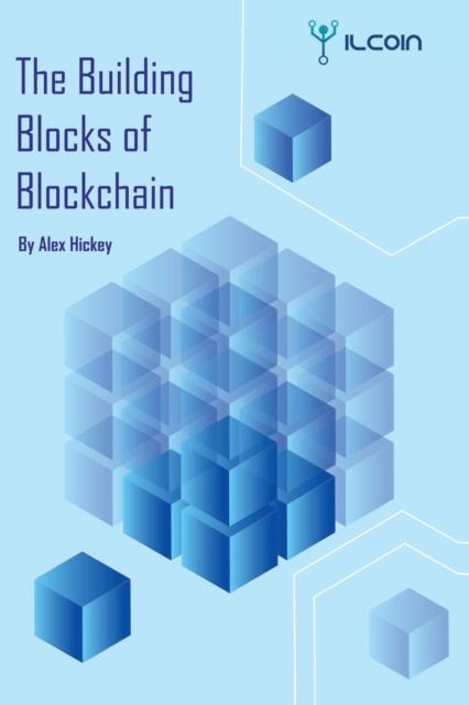 Книга The Building Blocks of Blockchain : A Beginner's Guide