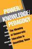 The Power/Knowledge/Pedagogy : The Meaning Of Democratic Education In Unsettling Times Book
