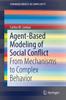 Книга Agent-Based Modeling of Social Conflict : From Mechanisms To Complex Behavior