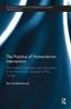 The The Practice of Humanitarian Intervention : Aid Workers, Agencies and Institutions In the Democratic Republic of the Congo Book